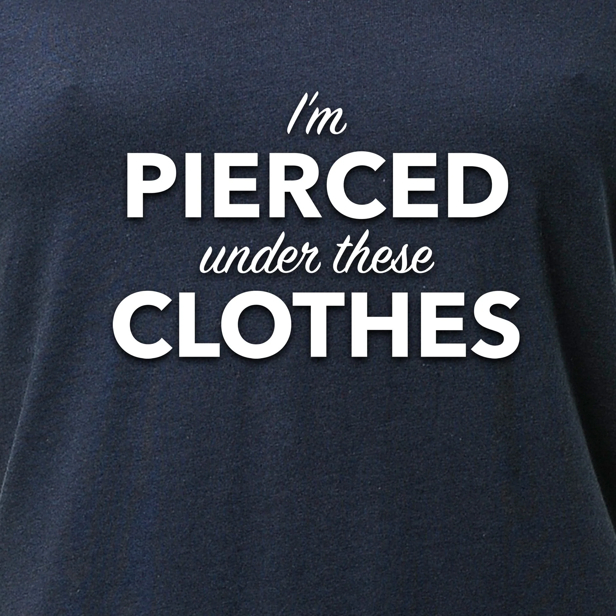 I'm Pierced Under These Clothes Black Tapered V-Neck Tee Shirt - Image 5